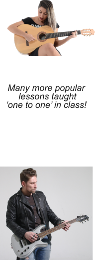 Many more popular lessons taught ‘one to one’ in class!