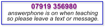 07919 356980 answerphone is on when teachingso please leave a text or message.